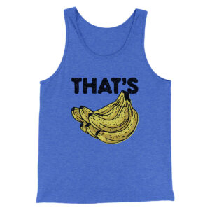 That's Bananas Funny Unisex Tank Top - Modern Fit Combed Cotton