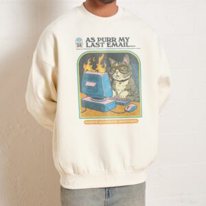 As Purr My Last Email Unisex Graphic Sweatshirt by Steven Rhodes 80% Cotton 340gsm