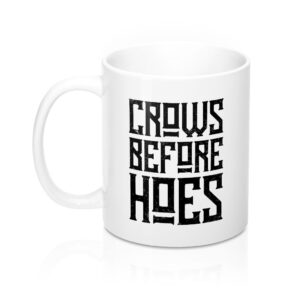 Crows Before Hoes Coffee Mug - White Ceramic Game of Thrones Mug