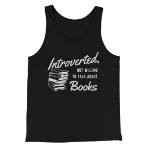 Introverted But Willing To Talk About Books Funny Unisex Tank Top