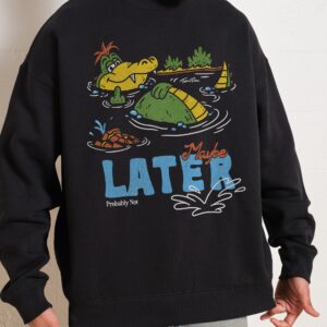 Maybe Later Unisex Graphic Sweatshirt - Premium 340gsm Cotton Poly Blend
