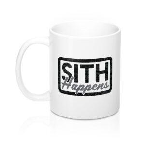 Sith Happens Coffee Mug - White Ceramic 11oz Star Wars Sith Lord Gift