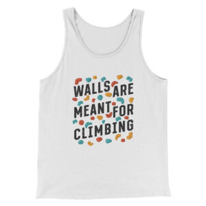 Walls Are Meant For Climbing Unisex Tank Top - Modern Fit Combed Cotton